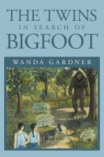The Twins in Search of Bigfoot af Wanda Gardner