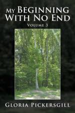 My Beginning with No End af Gloria Pickersgill