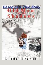 Old Man in the Shadows af Linda Branch