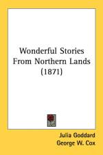 Wonderful Stories From Northern Lands (1871) af Julia Goddard