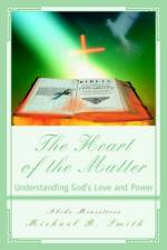 The Heart of the Matter af Michael R Smith
