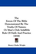 Errors Of The Bible Demonstrated By The Truths Of Nature