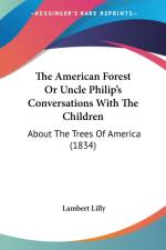 American Forest Or Uncle Philip's Conversations With The Children af Lambert Lilly