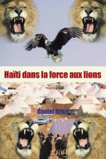 Haiti dans la force aux lions af Daniel Brice