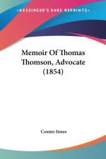 Memoir Of Thomas Thomson, Advocate (1854)