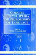 Concise Encyclopedia of Philosophy of Language