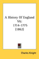 A History Of England V6: 1714-1775 (1862) af Charles Knight