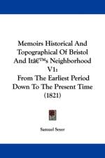 Memoirs Historical And Topographical Of Bristol And Ita -- S Neighborhood V1 af Samuel Seyer