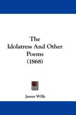 Idolatress And Other Poems (1868) af James Wills