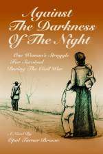Against The Darkness Of The Night af Opal Turner Brown