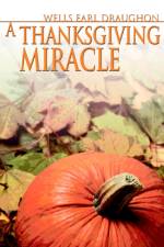 A Thanksgiving Miracle af Wells Earl Draughon