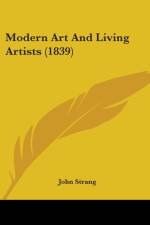 Modern Art And Living Artists (1839) af John Strang