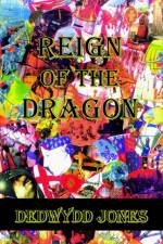 Reign Of The Dragon af Dedwydd Jones