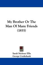 My Brother Or The Man Of Many Friends (1855) af Sarah Stickney Ellis