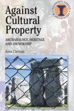 Against Cultural Property af John Carman