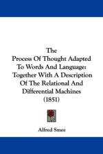 Process Of Thought Adapted To Words And Language af Alfred Smee