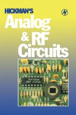 Hickman's Analog and RF Circuits af Ian (Electronics author and freelance journalist) Hickman