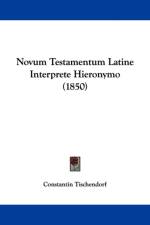 Novum Testamentum Latine Interprete Hieronymo (1850) af Constantin Tischendorf