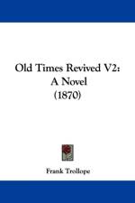 Old Times Revived V2 af Frank Trollope