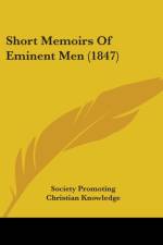 Short Memoirs Of Eminent Men (1847) af Society Promoting Christian Knowledge