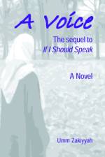 A Voice, the Sequel to If I Should Speak af Umm Zakiyyah