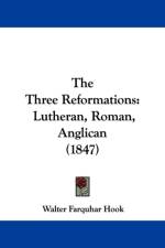 Three Reformations af Walter Farquhar Hook