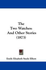 Two Watches af Emily Elizabeth Steele Elliott