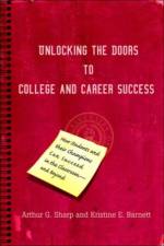 Unlocking the Doors to College and Career Success af Arthur G Sharp