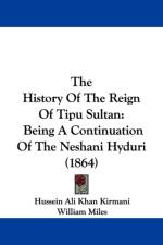 History Of The Reign Of Tipu Sultan af Hussein Ali Khan Kirmani