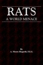 The Rat - A World Menace (Vermin and Pest Control Series) af A. Hogarth