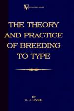 The Theory And Practice Of Breeding To Type And Its Application To The Breeding Of Dogs, Farm Animals, Cage Birds And Other Small Pets af C. J. Davies