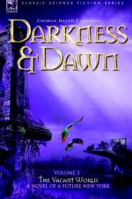 Darkness & Dawn Volume 1 - The Vacant World af George Allen England