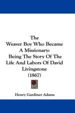 Weaver Boy Who Became A Missionary