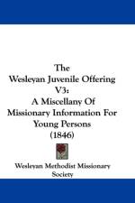 Wesleyan Juvenile Offering V3 af Wesleyan Methodist Missionary Society