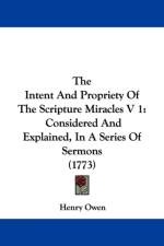 Intent And Propriety Of The Scripture Miracles V 1