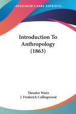 Introduction To Anthropology (1863) af Theodor Waitz