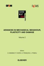 Advances in Mechanical Behaviour, Plasticity and Damage af D. (CEA Miannay