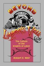 Beyond Labor's Veil af Robert E. Weir