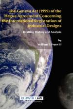 The Geneva Act (1999) of the Hague Agreement Concerning the International Registration of Industrial Designs af William T. Fryer