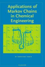 Applications of Markov Chains in Chemical Engineering af A. Tamir