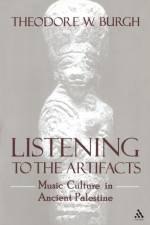 Listening to the Artifacts af Theodore W. Burgh