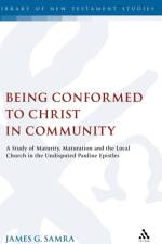 Being Conformed to Christ in Community af Rev. Dr. James G. Samra