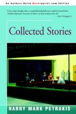 Collected Stories af Harry Mark Petrakis