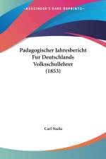 Padagogischer Jahresbericht Fur Deutschlands Volksschullehrer (1853) af Carl Nacke