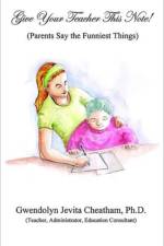 Give Your Teacher This Note! af Gwendolyn Jevita Cheatham