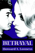 Betrayal af Howard A Losness