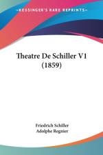 Theatre De Schiller V1 (1859) af Friedrich Schiller