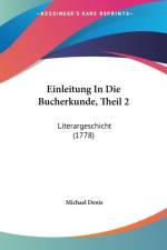 Einleitung In Die Bucherkunde, Theil 2 af Michael Denis