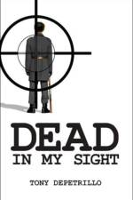 Dead In My Sight af Tony Depetrillo