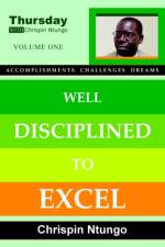 Well Disciplined To Excel af Chrispin Ntungo